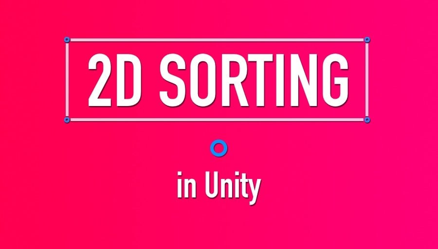 Featured image for “How to use Sorting Layers in Unity”