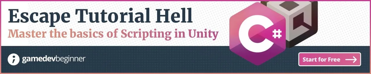 Escape Tutorial Hell - Master the basics of Scripting in Unity - Start for Free -></noscript>