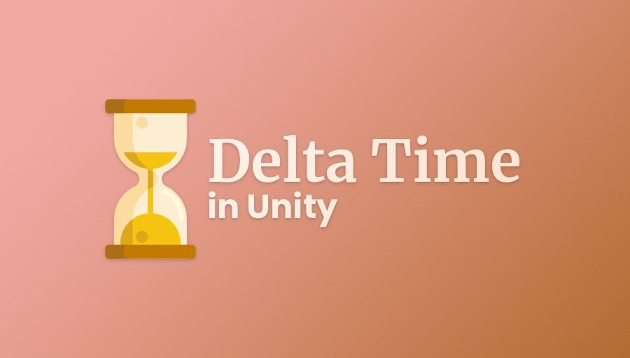 Featured image for “How to use Delta Time in Unity (and when not to)”