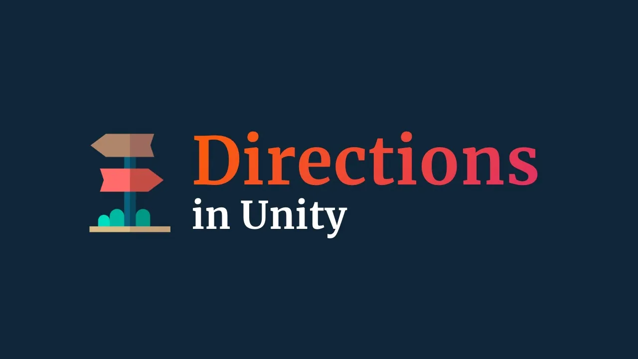 Featured image for “Direction Vectors in Unity”