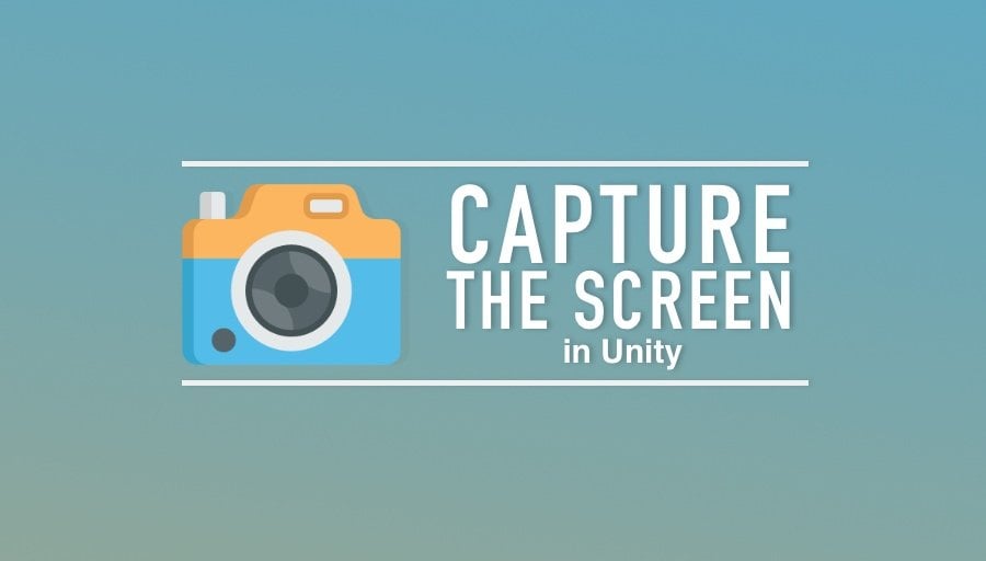 Featured image for “How to capture the screen in Unity (3 methods)”