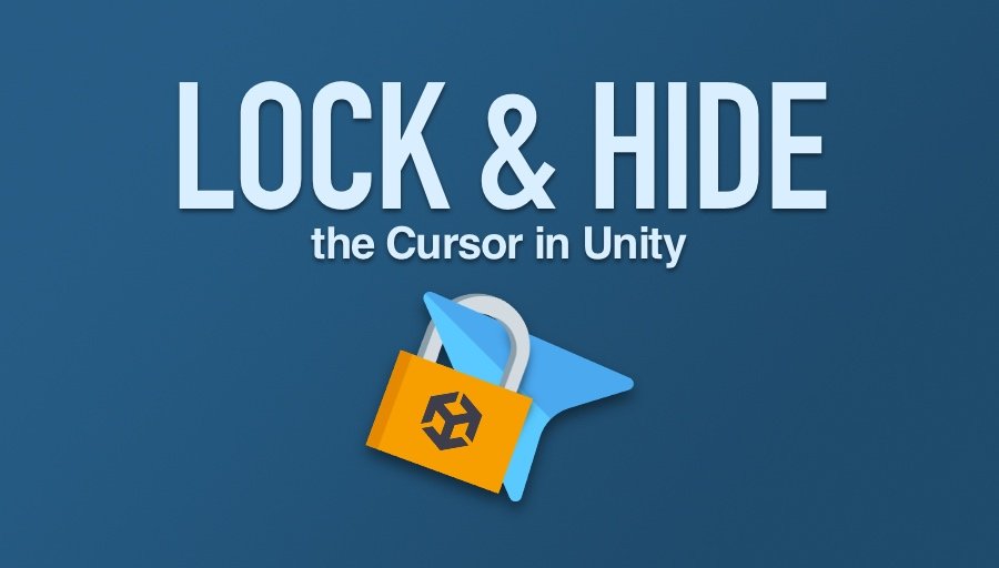 How to lock & hide the cursor in Unity - Game Dev Beginner