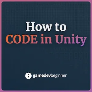 How to CODE in Unity