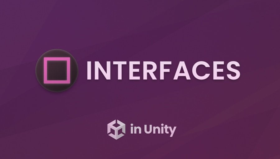 INTERFACES in Unity