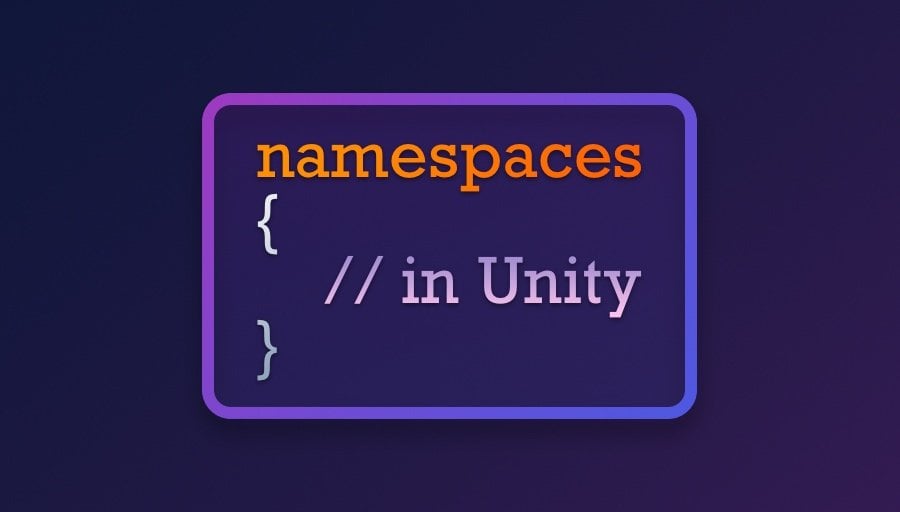 namespaces in Unity