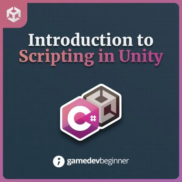 Introduction to Scripting in Unity