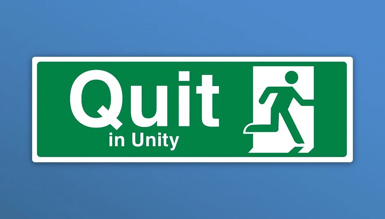 Featured image for “How to quit the game in Unity”