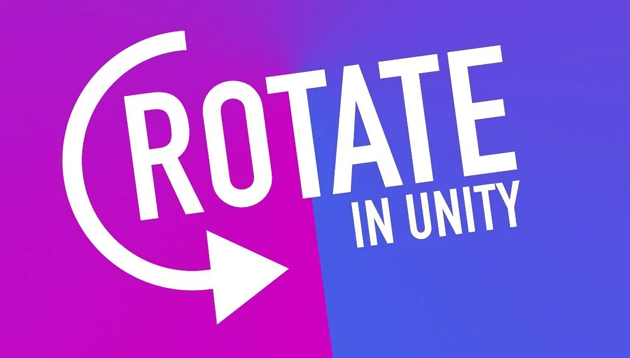 Featured image for “How to Rotate in Unity (complete beginner’s guide)”