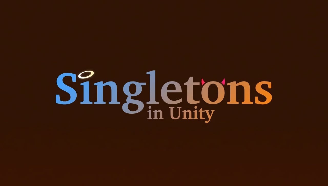 Featured image for “Singletons in Unity (done right)”