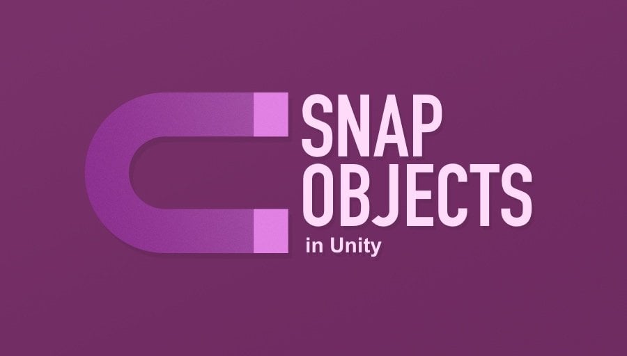 Featured image for “How to Snap objects in-game in Unity”